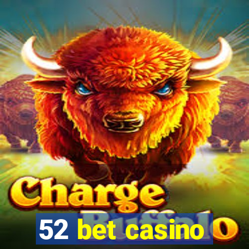 52 bet casino